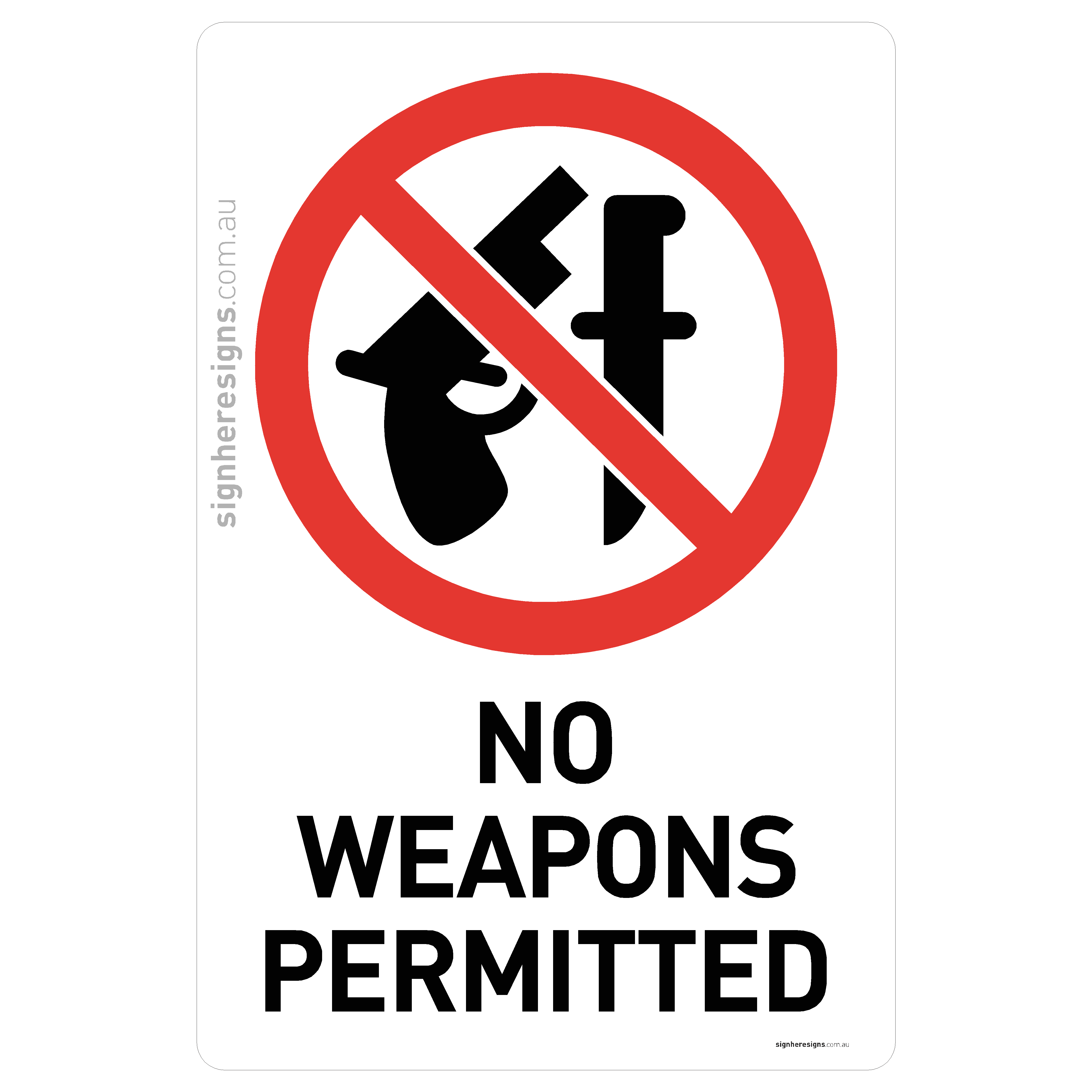 No Weapons Permitted Sign - Prohibition – Sign Here Signs