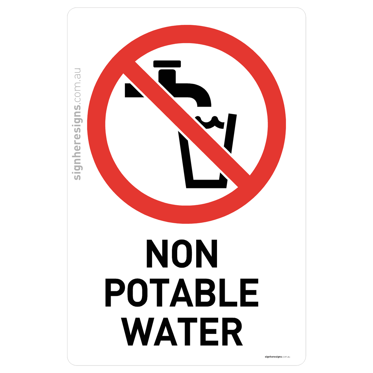 Non Potable Water Sign - Prohibition – Sign Here Signs