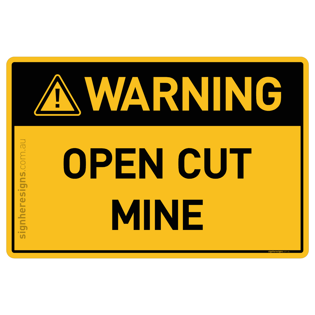 Open Cut Mine Warning Sign | Buy Online – Sign Here Signs