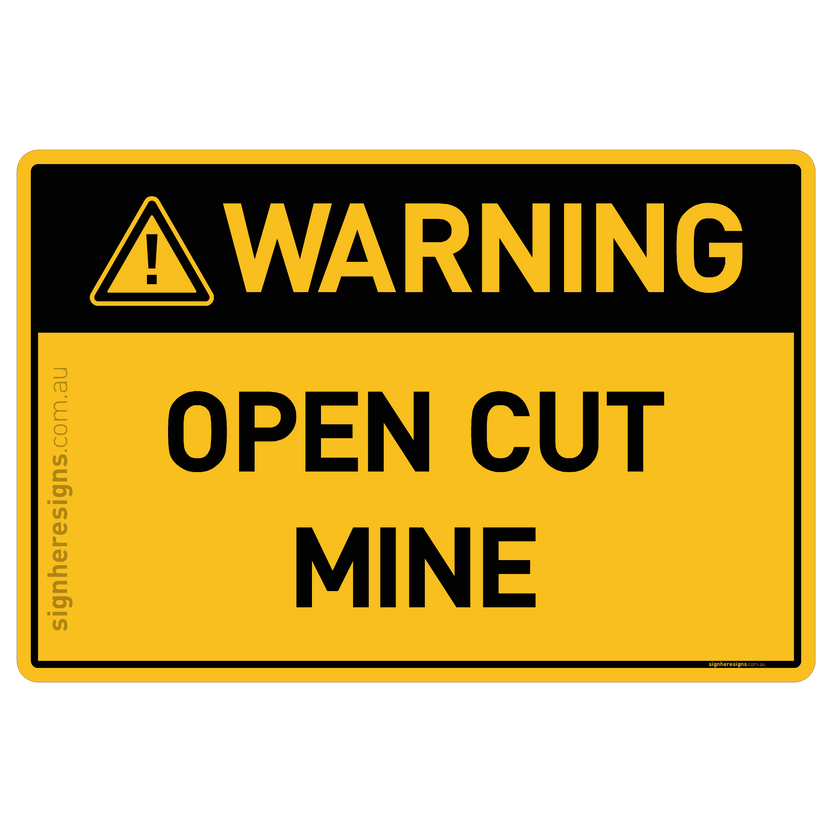 Open Cut Mine Warning Sign | Buy Online – Sign Here Signs