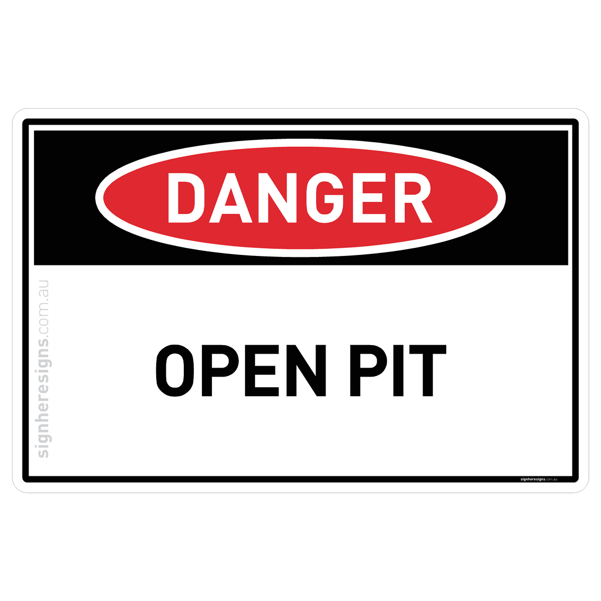 Open Pit Danger Sign | Sign Here Signs