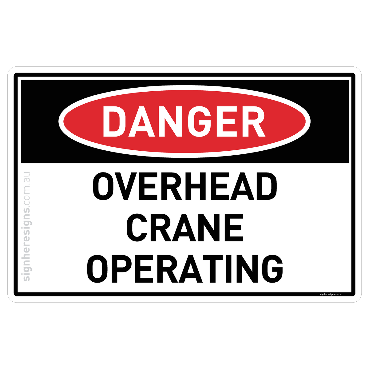 Overhead Crane Operating Danger Sign | Sign Here Signs
