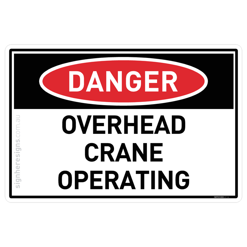 Overhead Crane Operating Danger Sign | Sign Here Signs