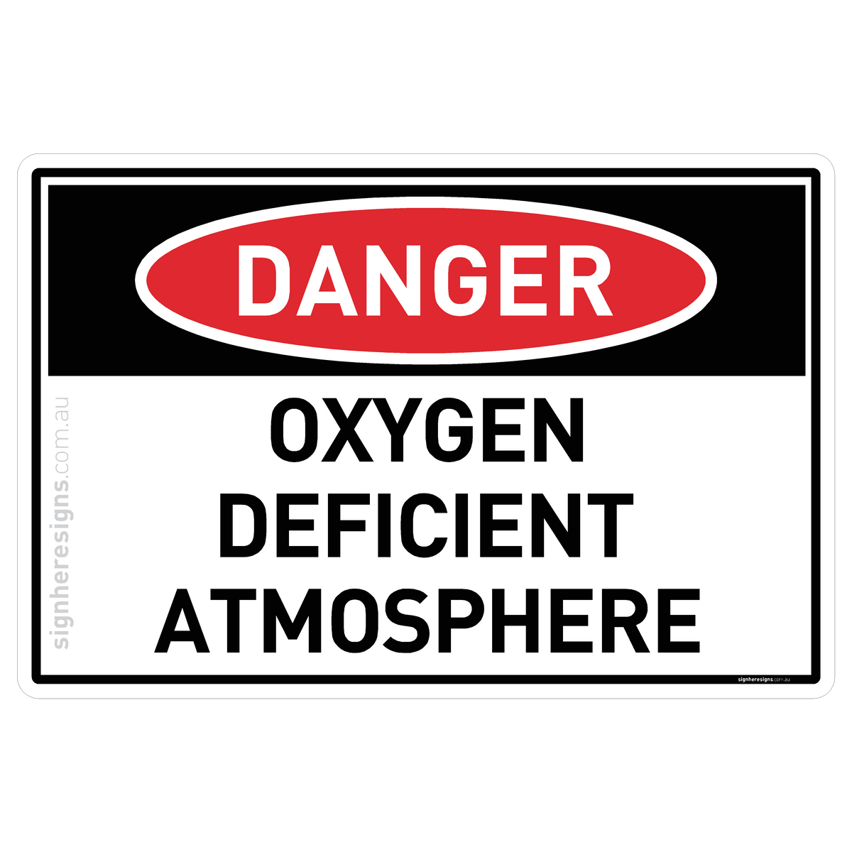 O2 Deficiency Sign Oxygen Deficient Atmosphere Danger Sign | Sign Here Signs