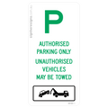 Parking - Authorised Parking Only, Unauthorised Vehicles May Be Towed