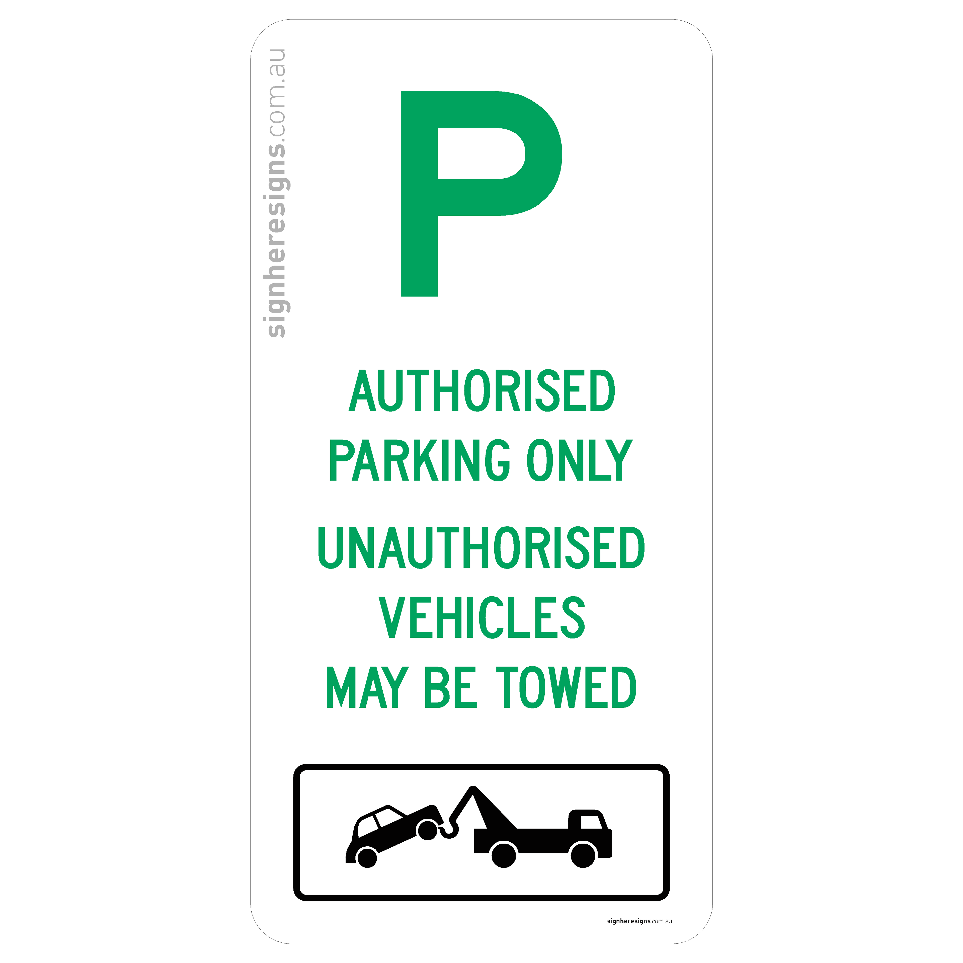 Parking - Authorised Parking Only, Unauthorised Vehicles May Be Towed
