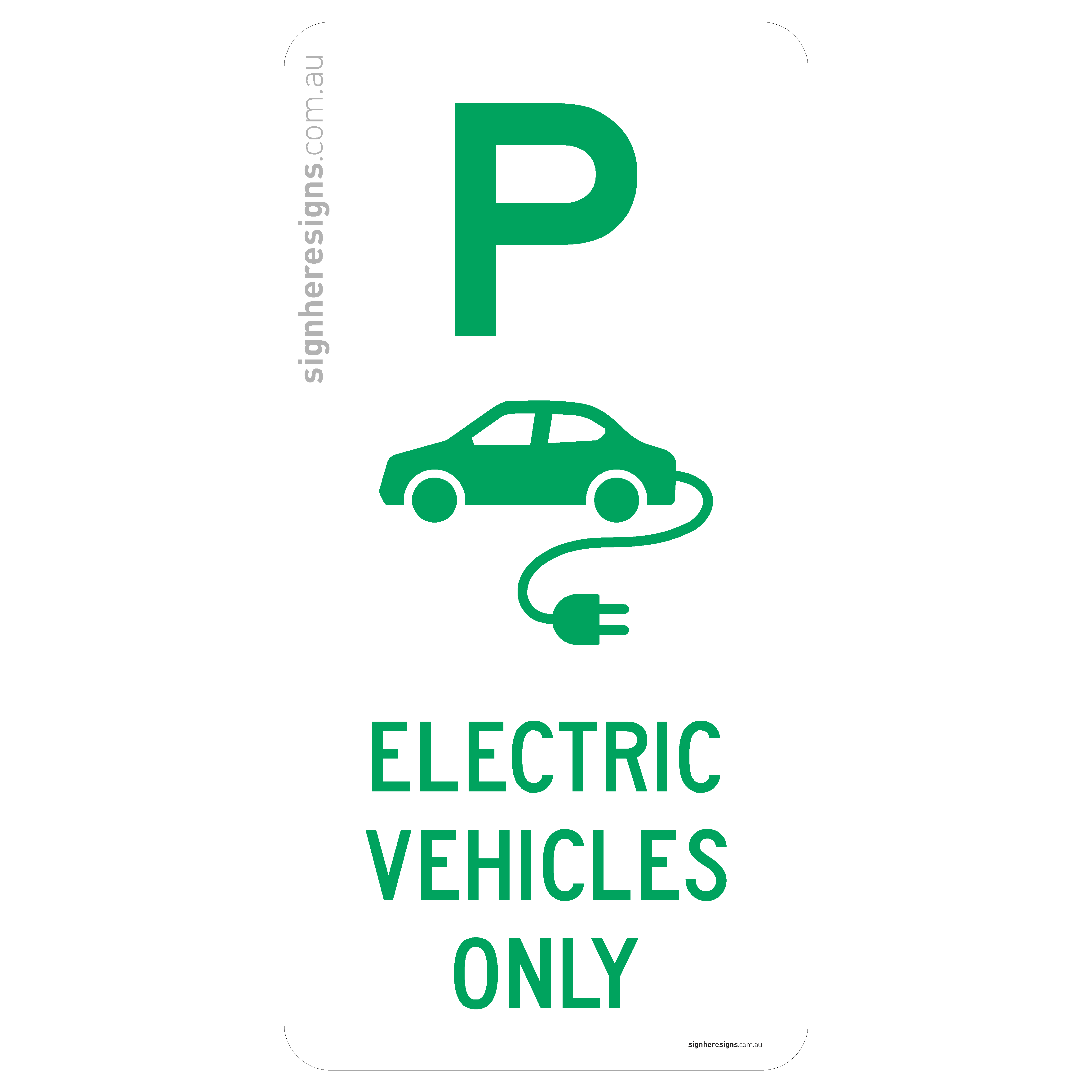 Parking - Electric Vehicles Only Sign - Private Property – Sign Here Signs