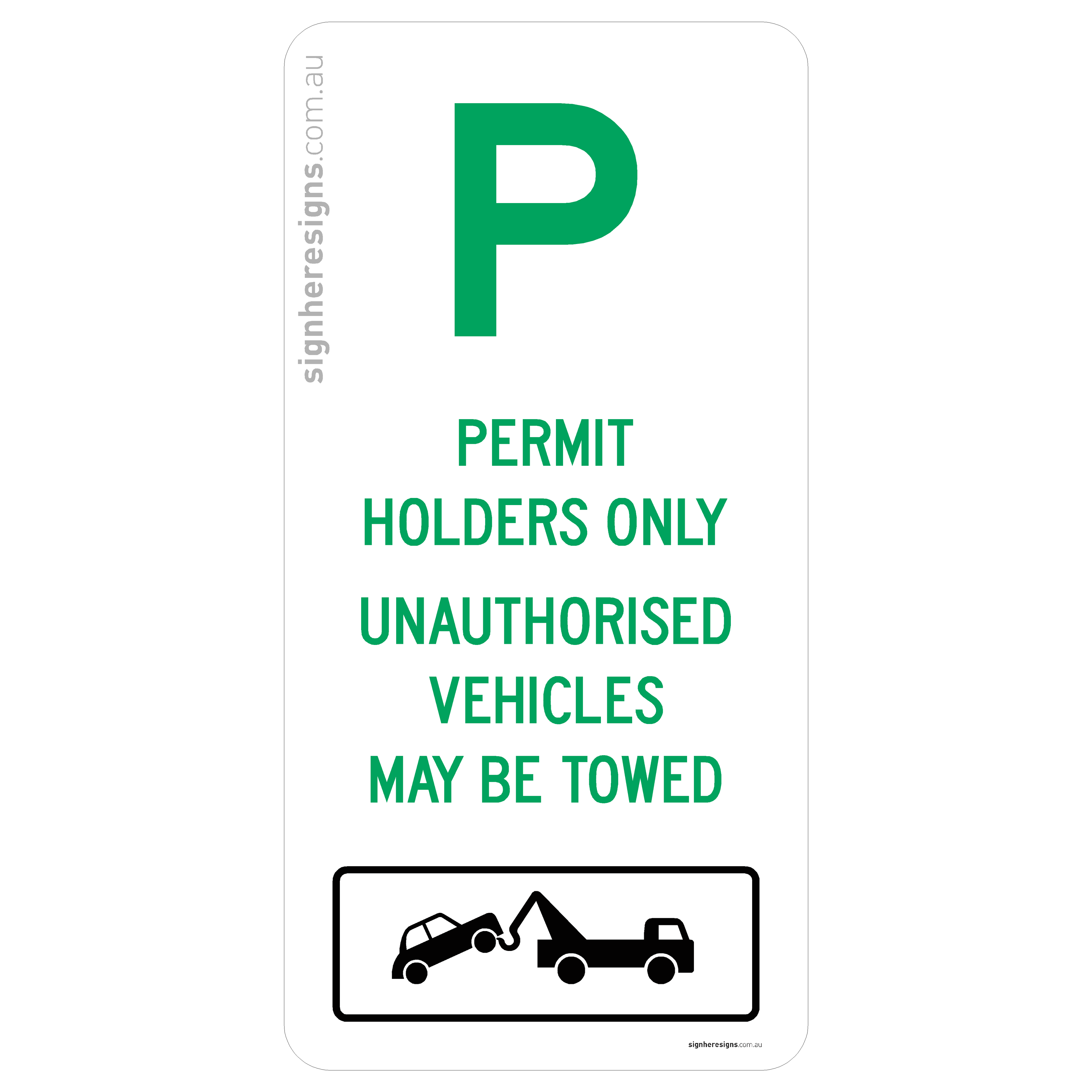 Parking - Permit Holders Only, Unauthorised Vehicles May Be Towed