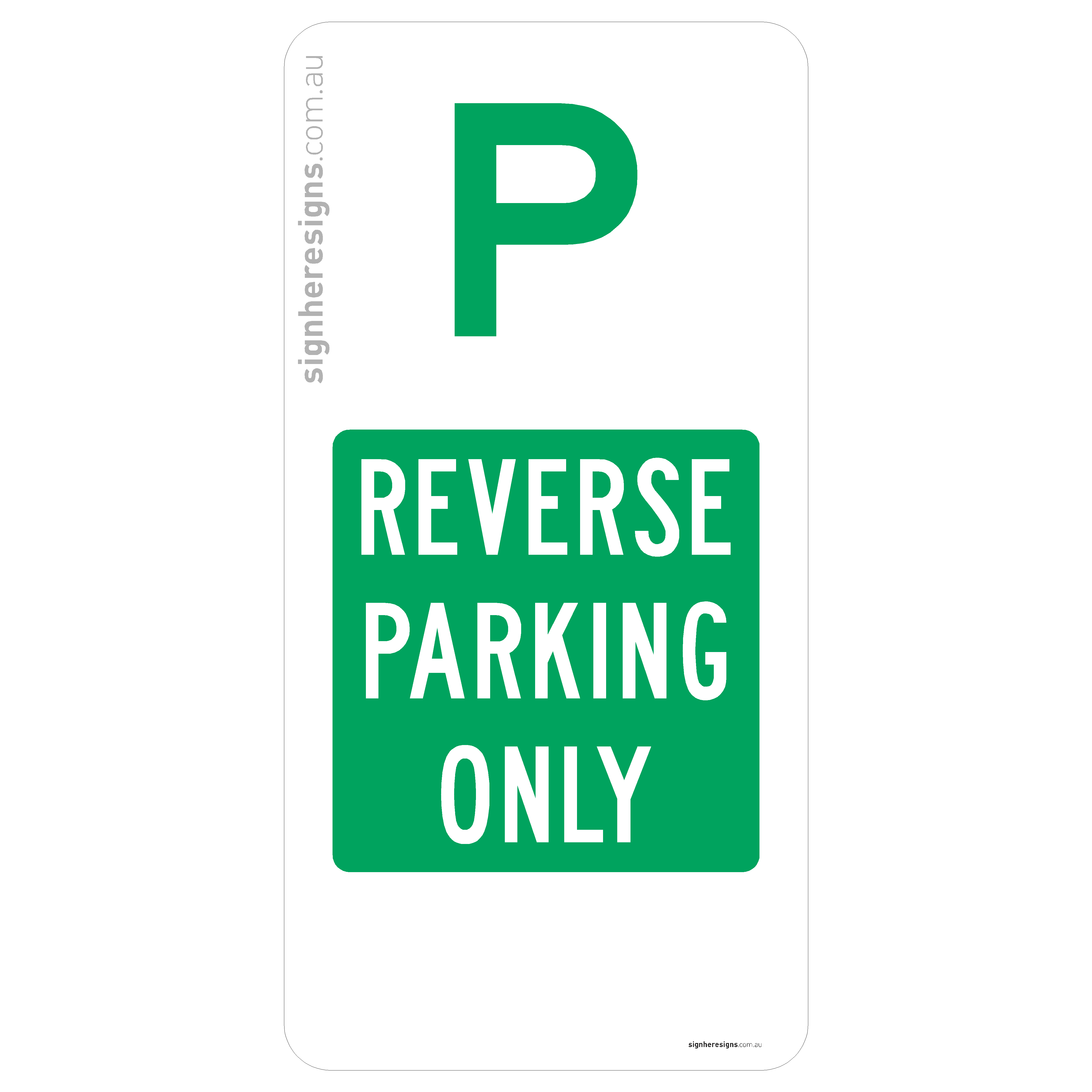 Parking - Reverse Parking Only Sign - Private Property – Sign Here Signs