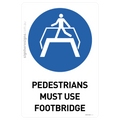 Pedestrians Must Use Footbridge