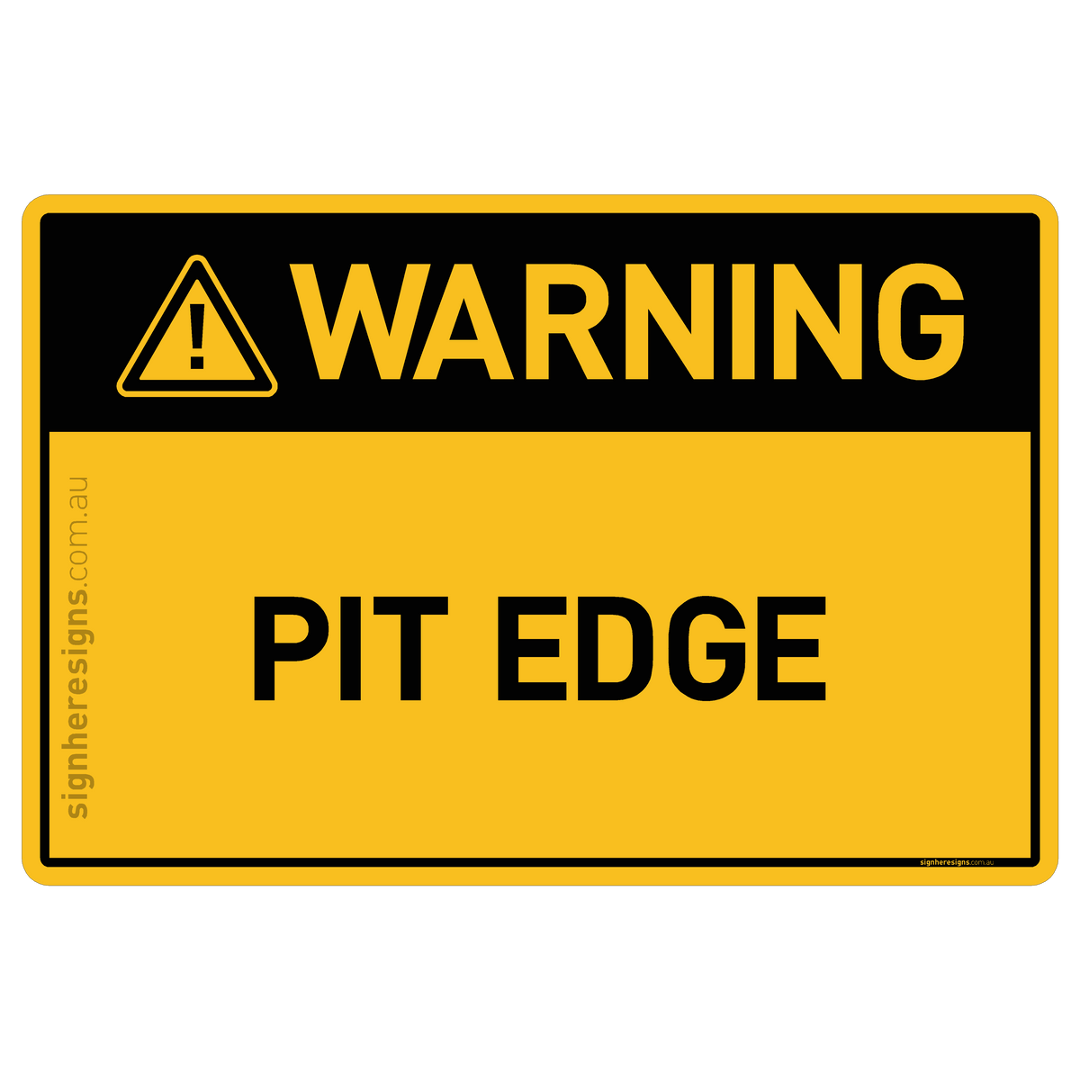 Pit Edge Warning Sign | Buy Online – Sign Here Signs