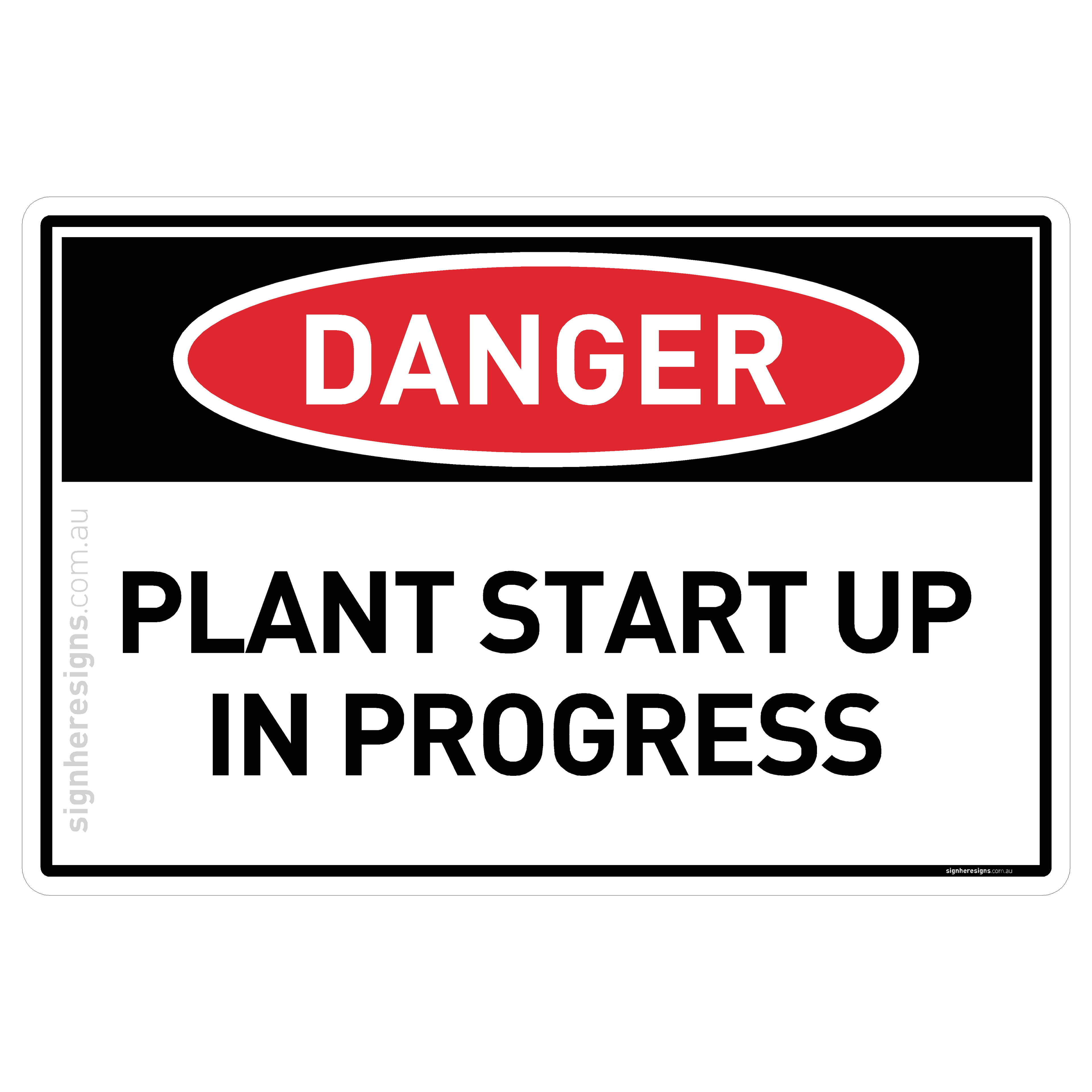 Plant Start Up In Progress - Danger