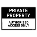 Private Property - Authorised Access Only