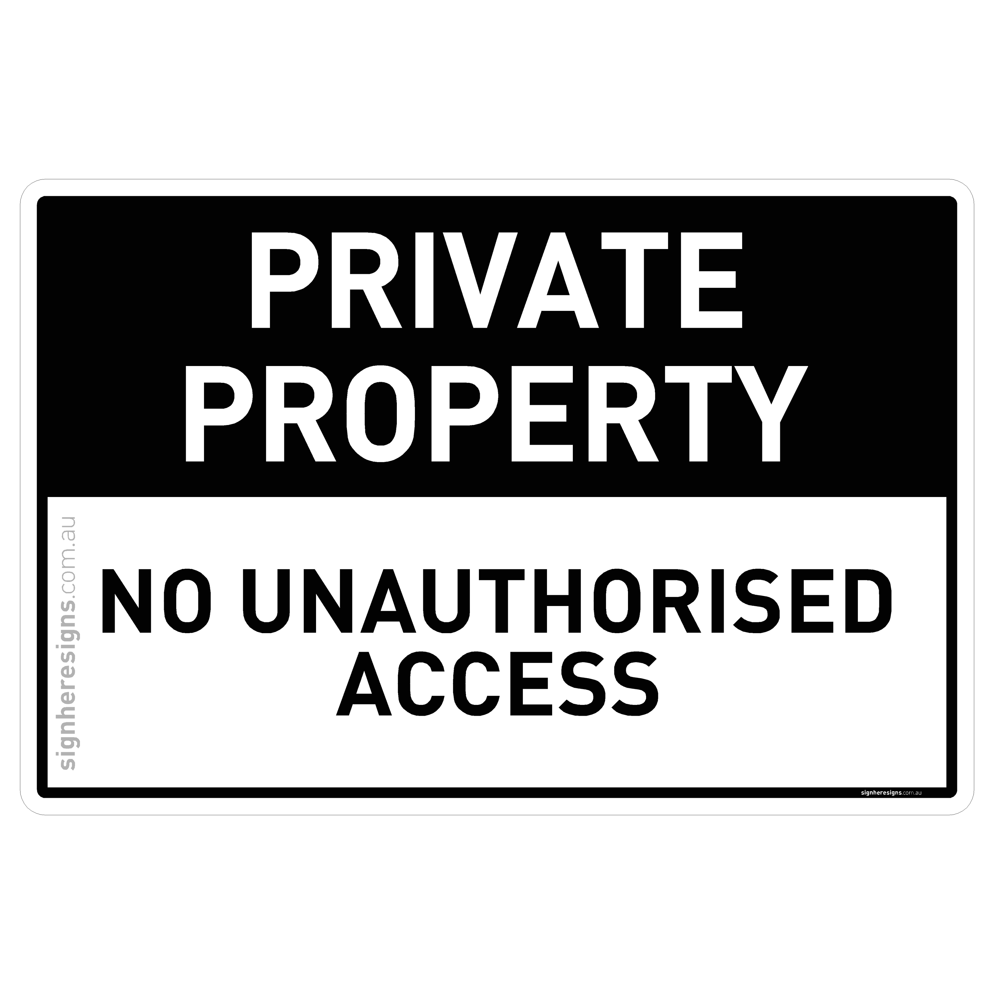 Private Property - No Unauthorised Access