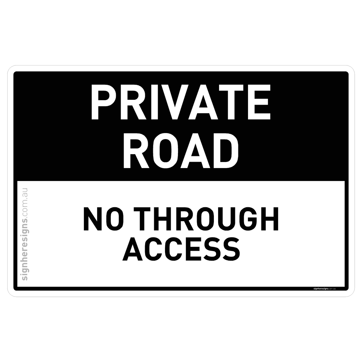 Access Through Sign Private Road - No Through Access – Sign Here Signs