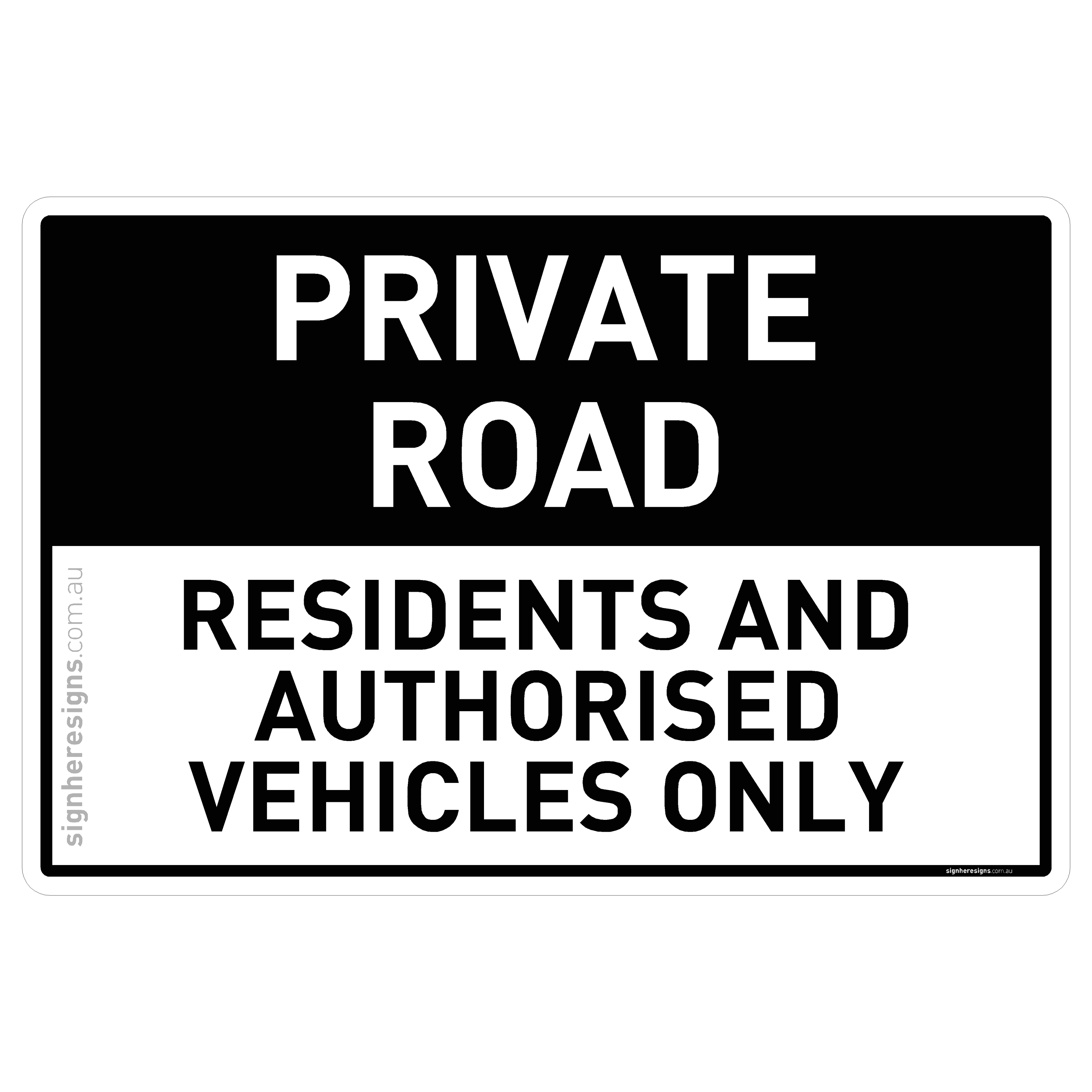 Private Road - Residents And Authorised Vehicles Only