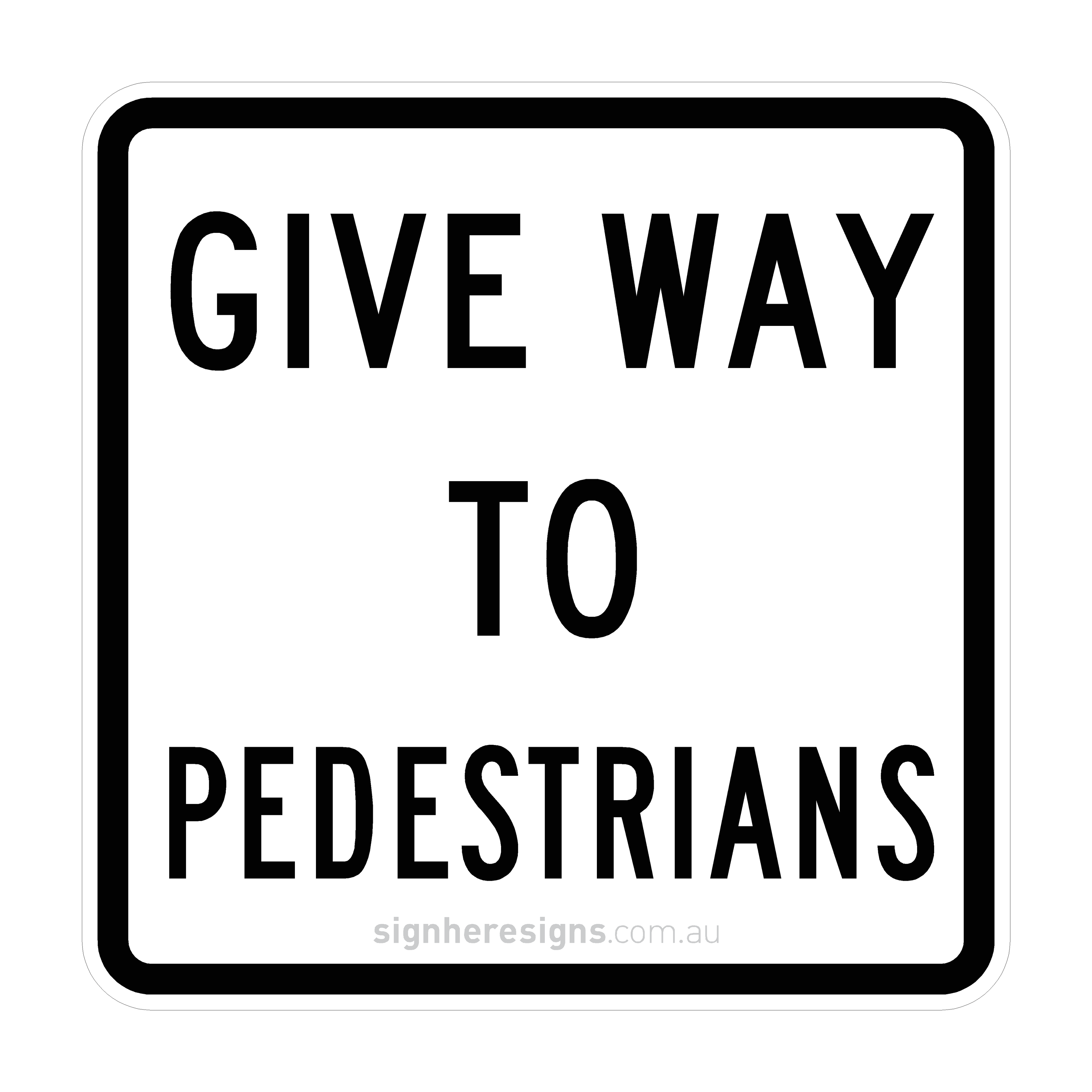 R2-10 Give Way to Pedestrians - Traffic Sign