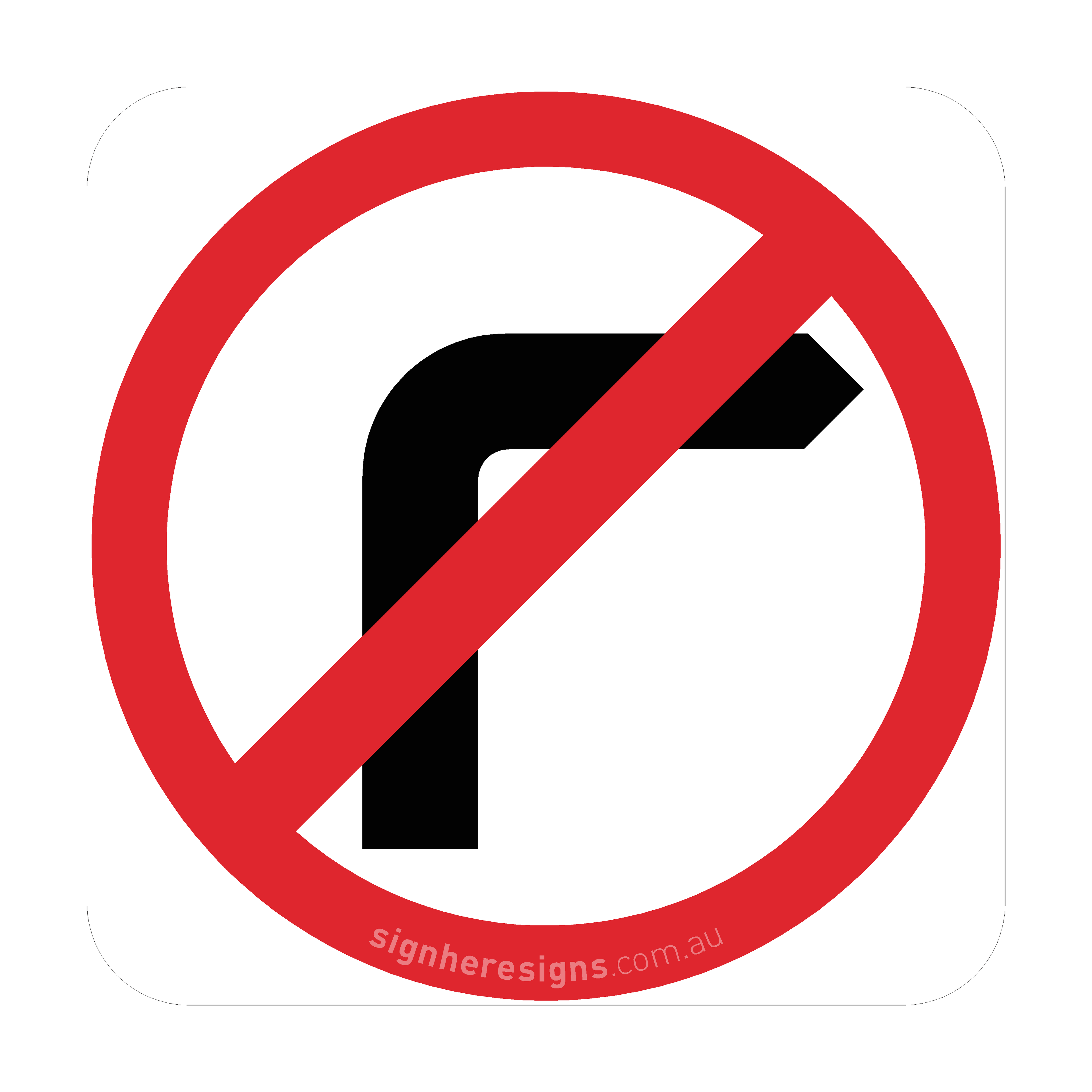 R2-6(R) No Right Turn - Traffic Sign