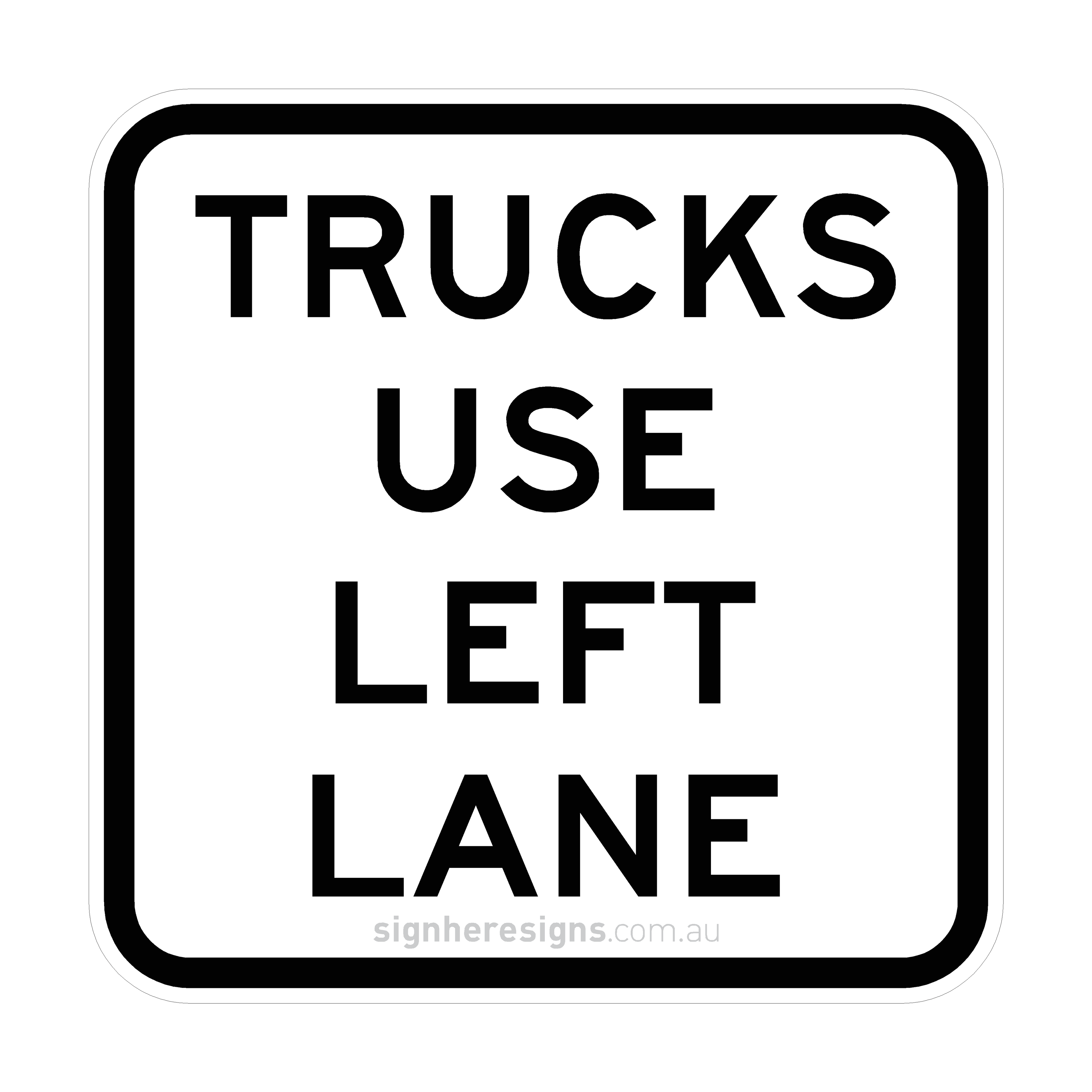 R6-28 Trucks Use Left Lane - Traffic Sign