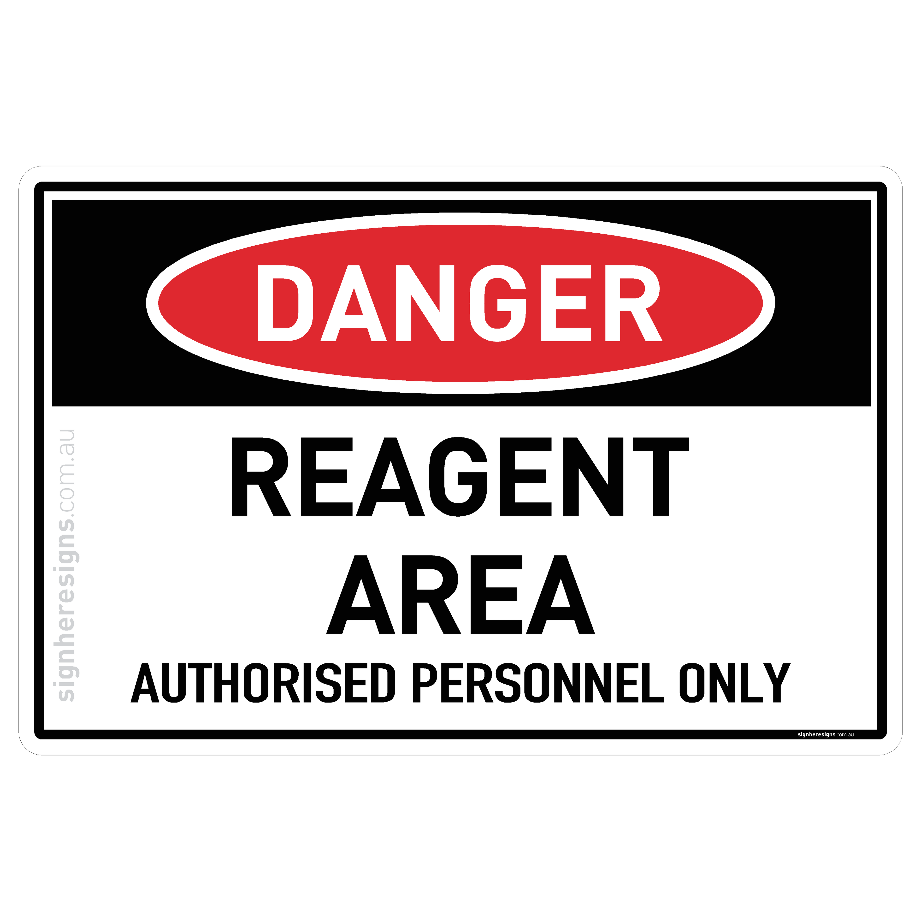 Reagent Area - Authorised Personnel Only - Danger