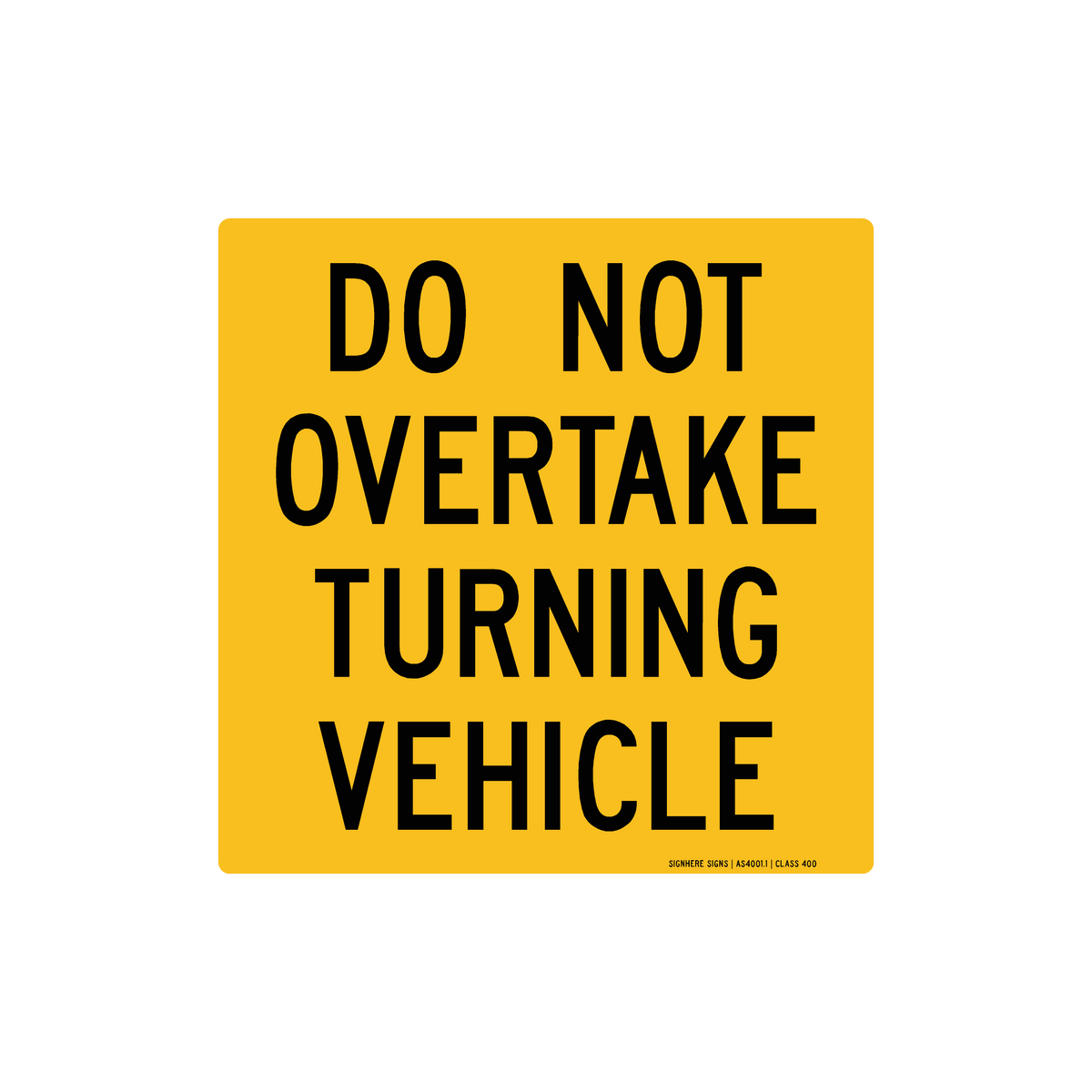 Do Not Overtake Turning Vehicle - Category 33L