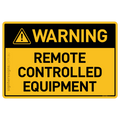 Remote Controlled Equipment - Warning