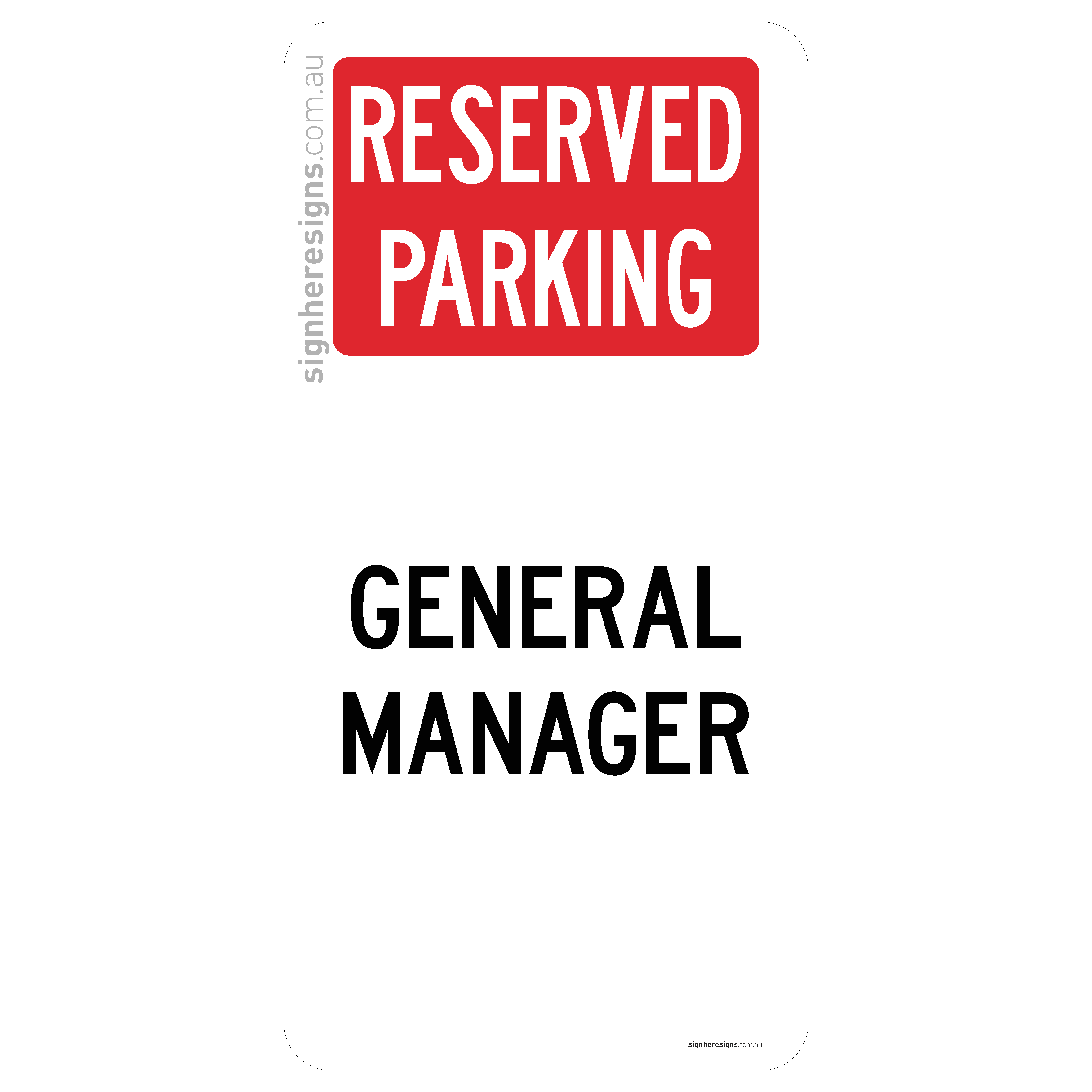 Reserved Parking - General Manager Sign - Private Property – Sign Here ...