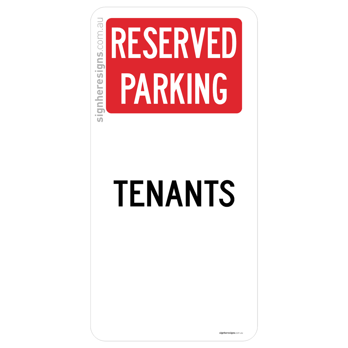 Reserved Parking - Tenants Sign - Private Property – Sign Here Signs