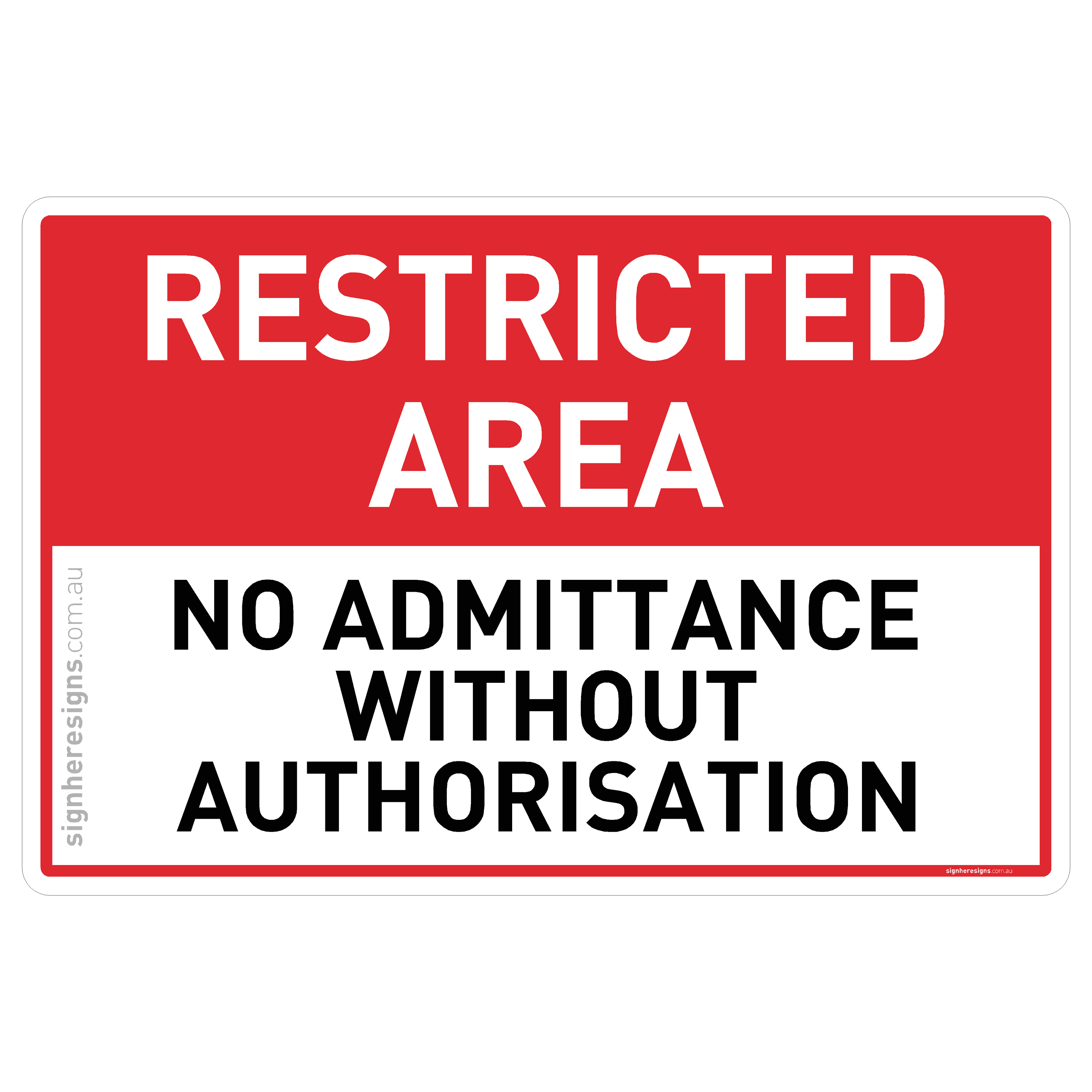 Restricted Area - No Admittance Without Authorisation