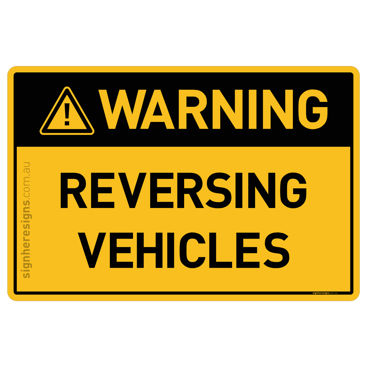 Reversing Vehicles Warning Sign | Buy Online – Sign Here Signs