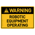 Robotic Equipment Operating - Warning