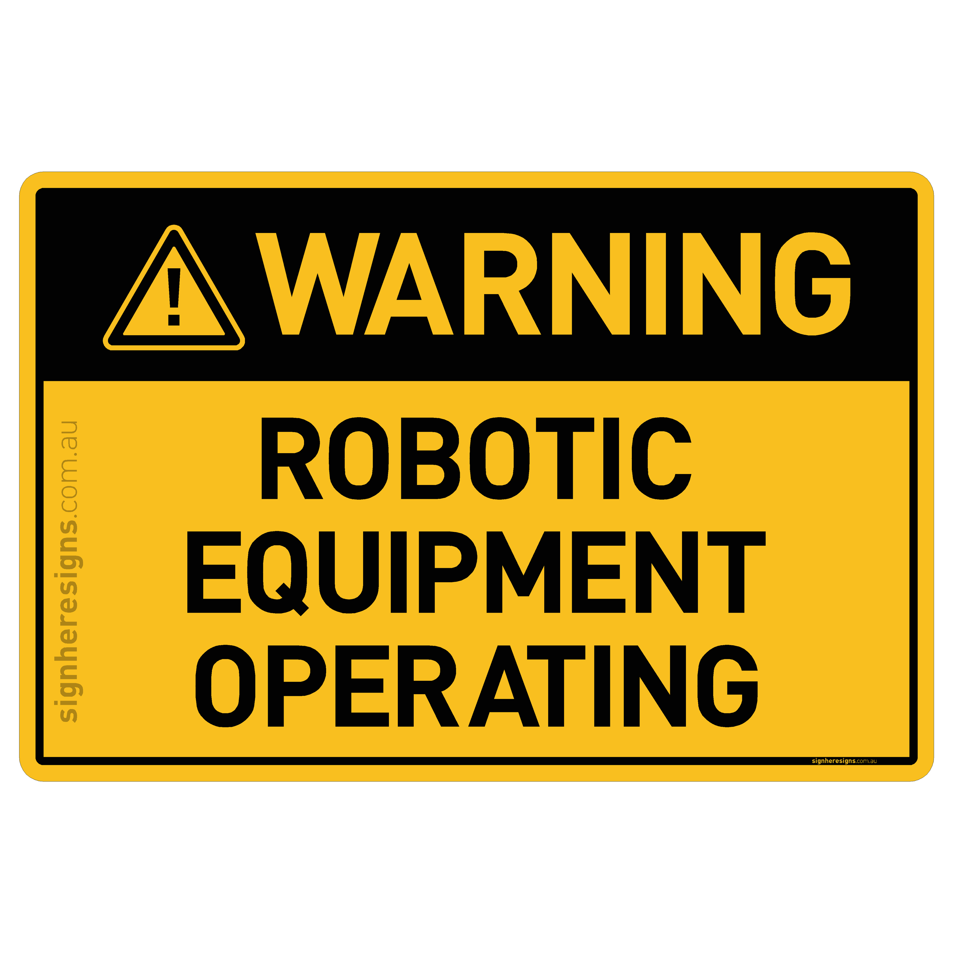 Robotic Equipment Operating - Warning