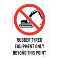 Rubber Tyred Equipment Only Beyond This Point