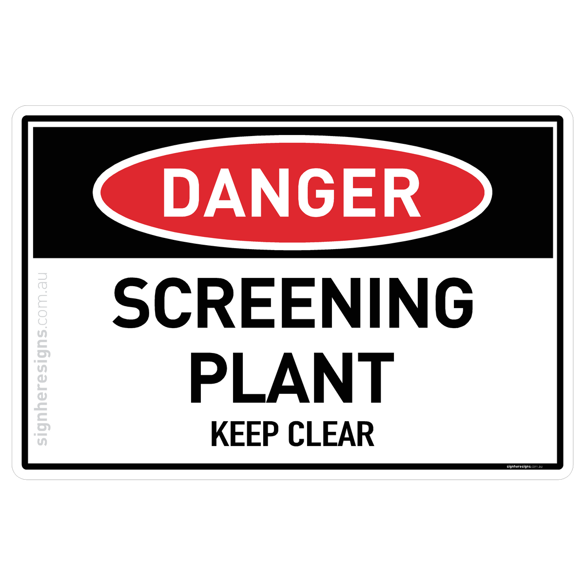 Screening Plant - Keep Clear Danger Sign | Sign Here Signs