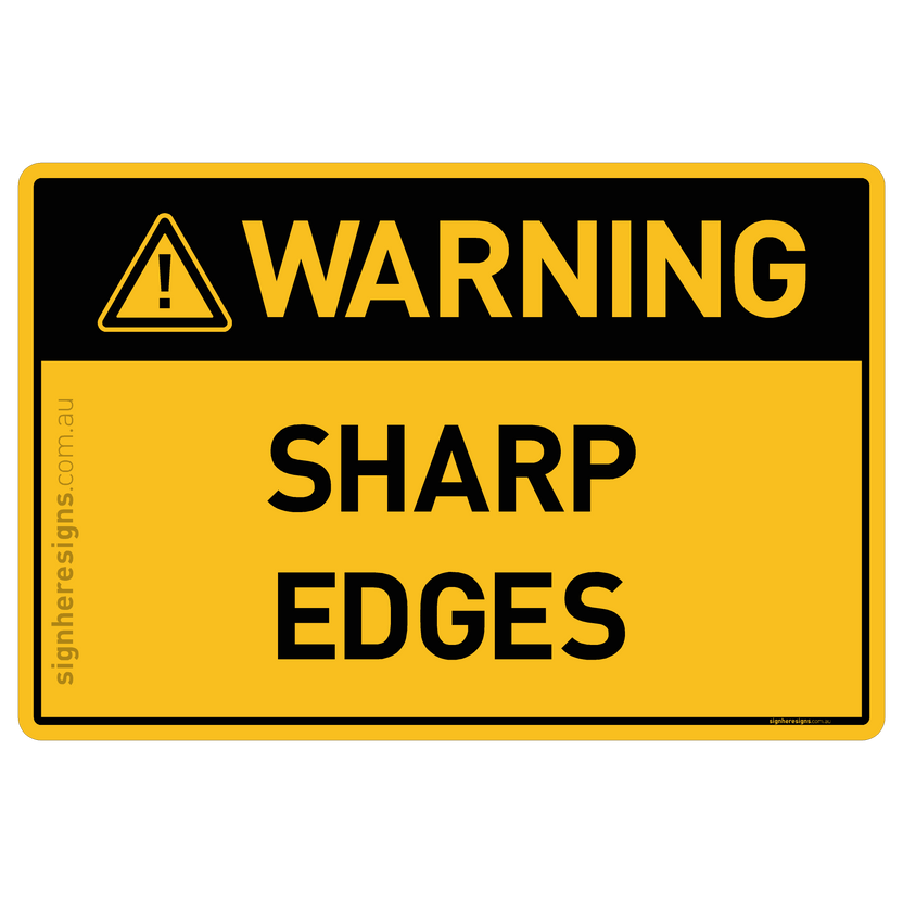 Sharp Edges Warning Sign | Buy Online – Sign Here Signs