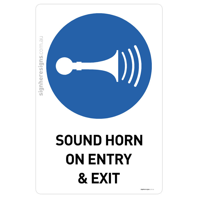 Sound Horn On Entry & Exit Sign - Mandatory Safety Sign – Sign Here Signs