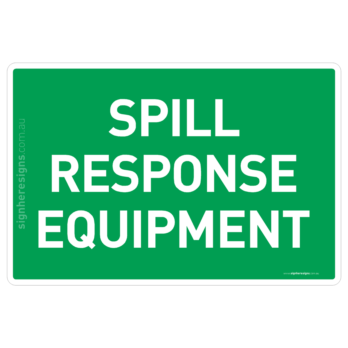 Spill Response Equipment Sign - Safe Condition Sign – Sign Here Signs