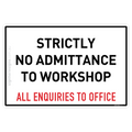 Strictly No Admittance to Workshop - All Enquiries to Office