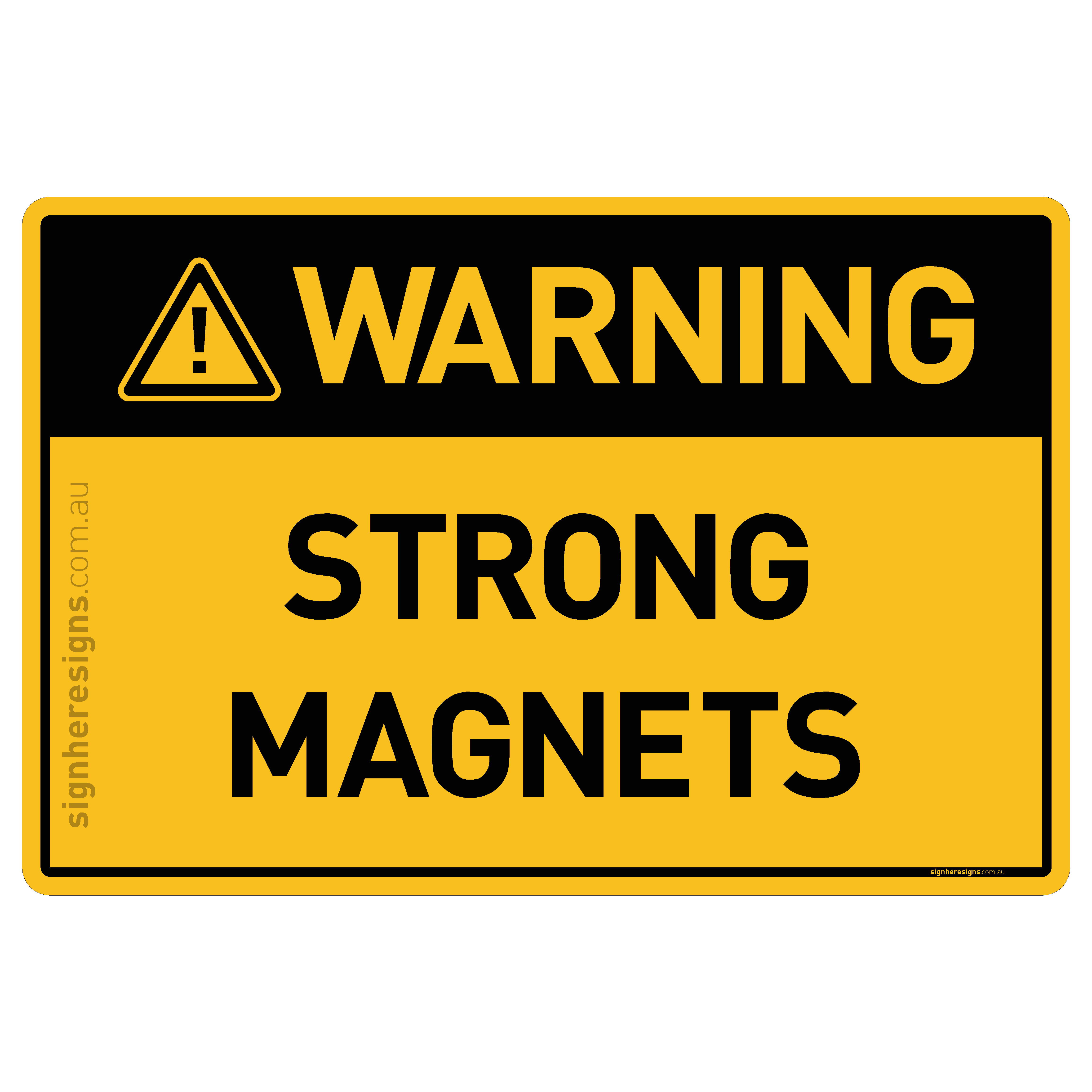 Strong Magnets Warning Sign | Buy Online – Sign Here Signs