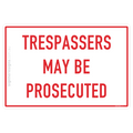 Trespassers May Be Prosecuted