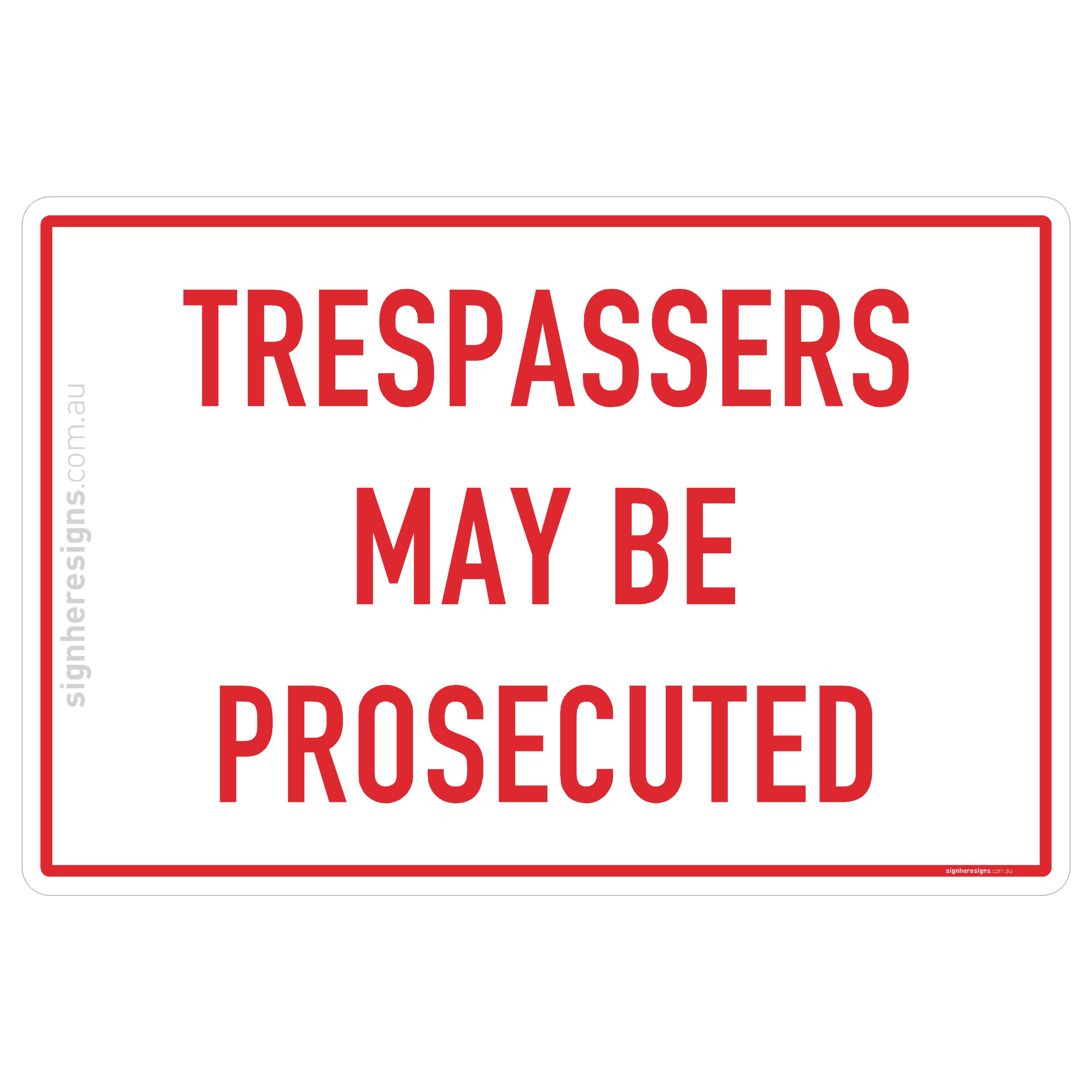 Trespassers May Be Prosecuted