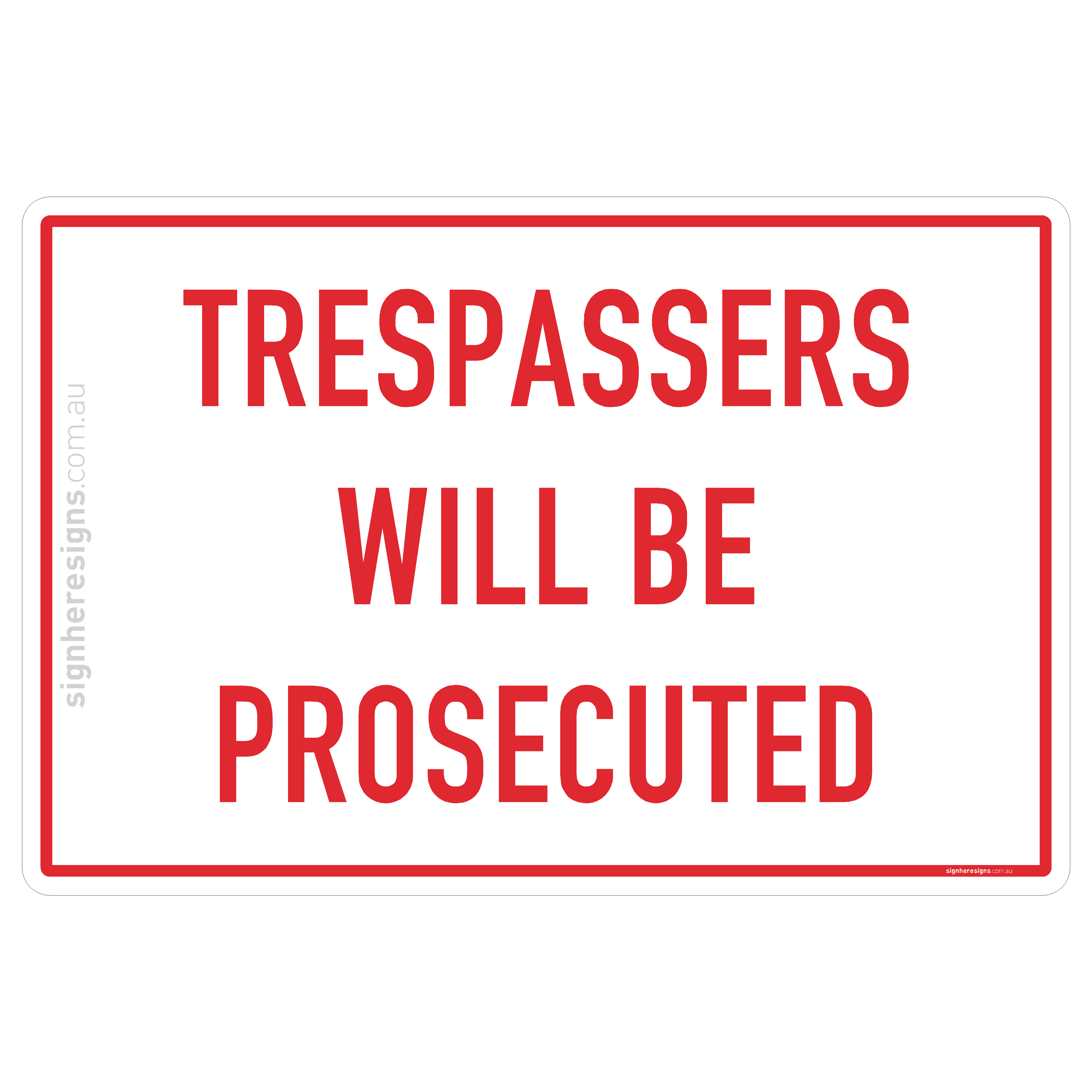 Trespassers Will Be Prosecuted