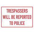 Trespassers Will Be Reported To Police