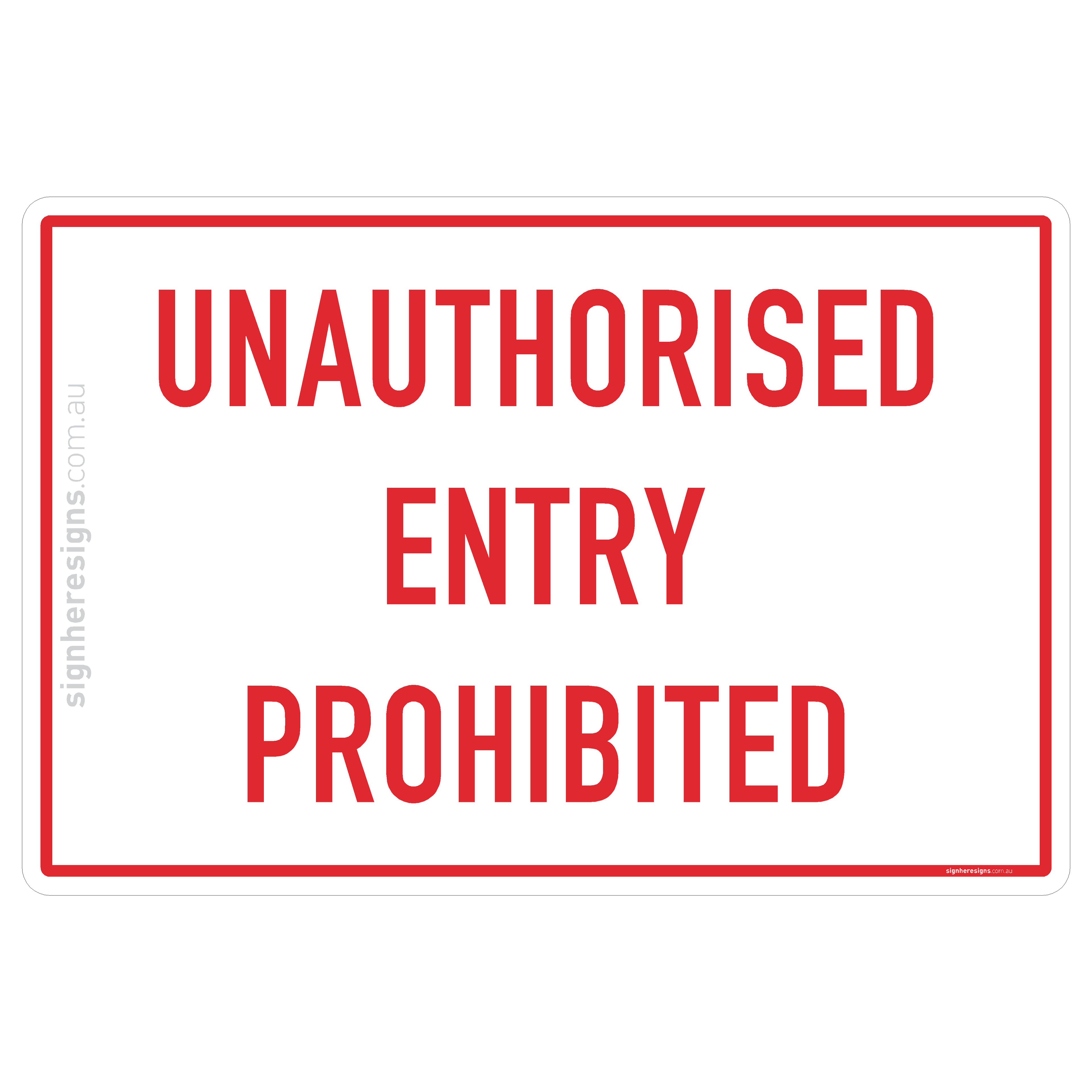 Unauthorised Entry Prohibited