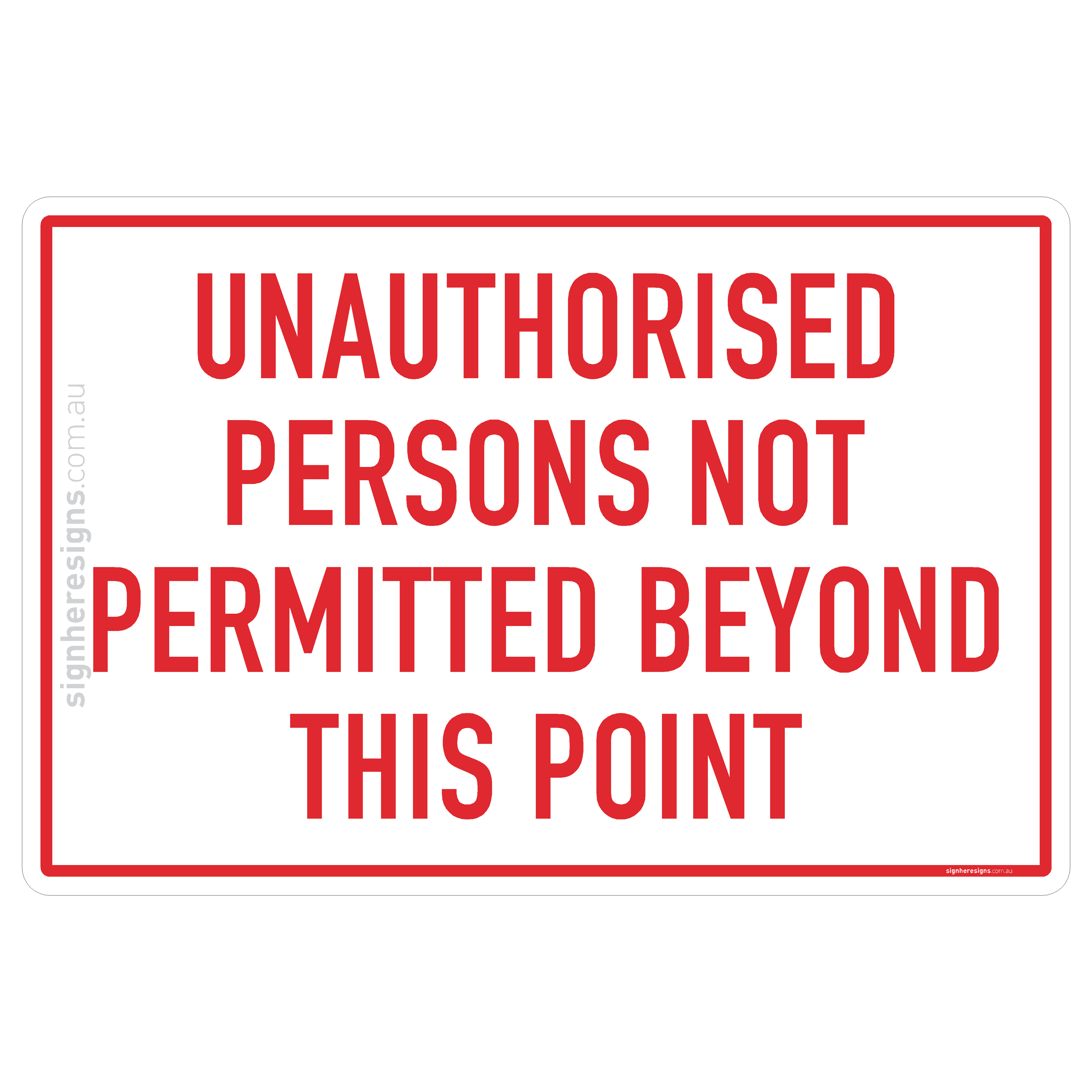 Unauthorised Persons Not Permitted Beyond This Point