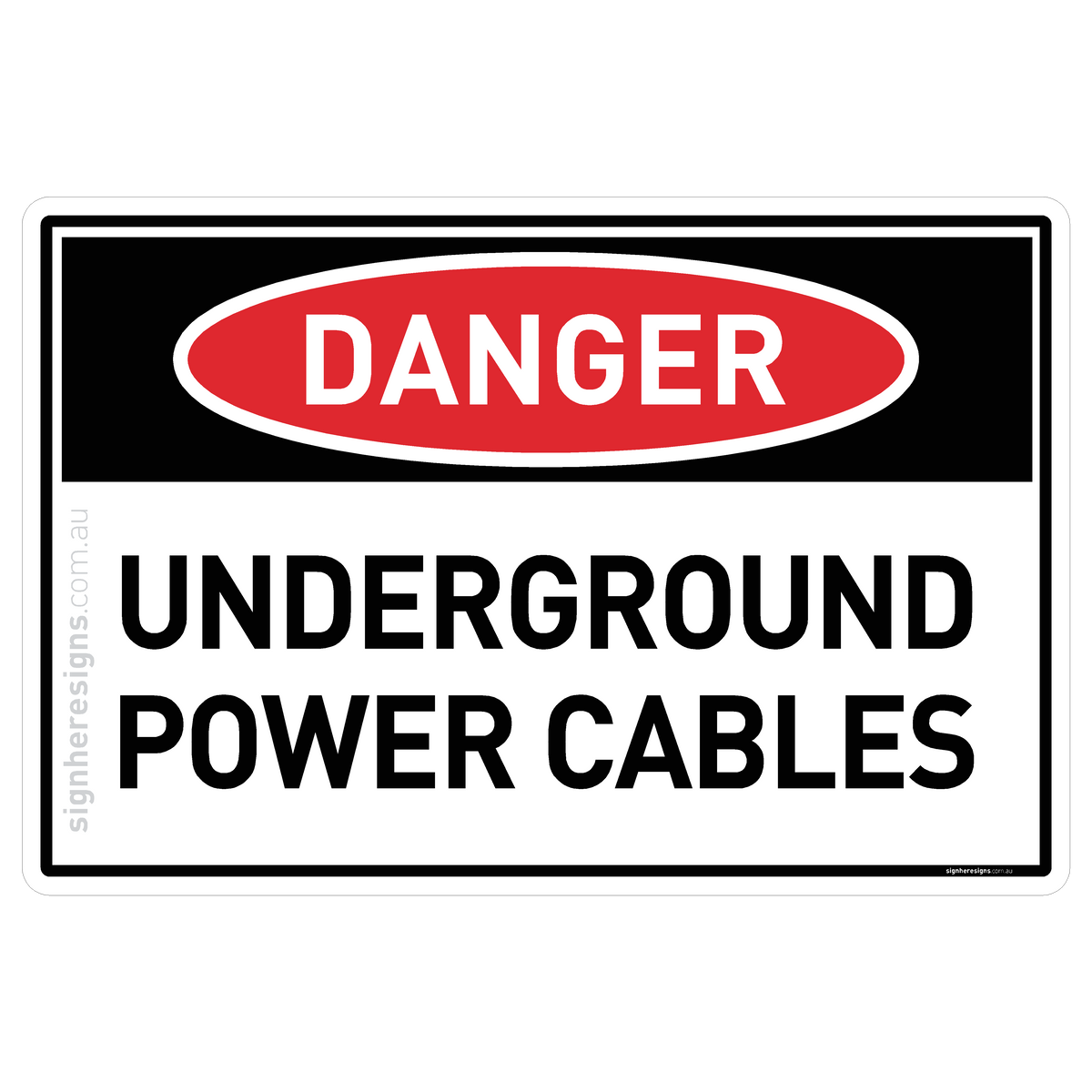 Underground Power Cables Danger Sign | Sign Here Signs