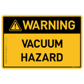 Vacuum Hazard - Warning