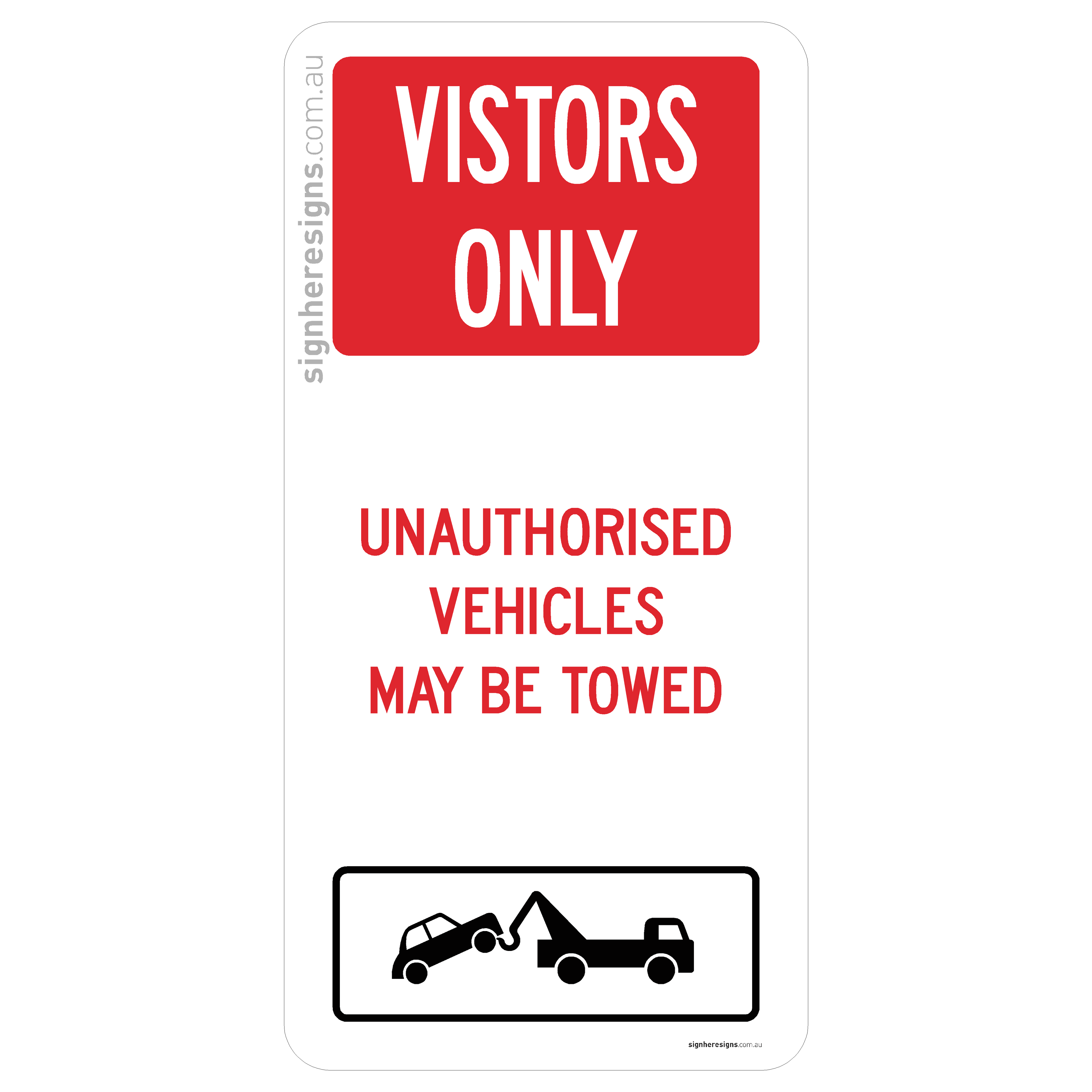 Visitors Only - Unauthorised Vehicles May Be Towed