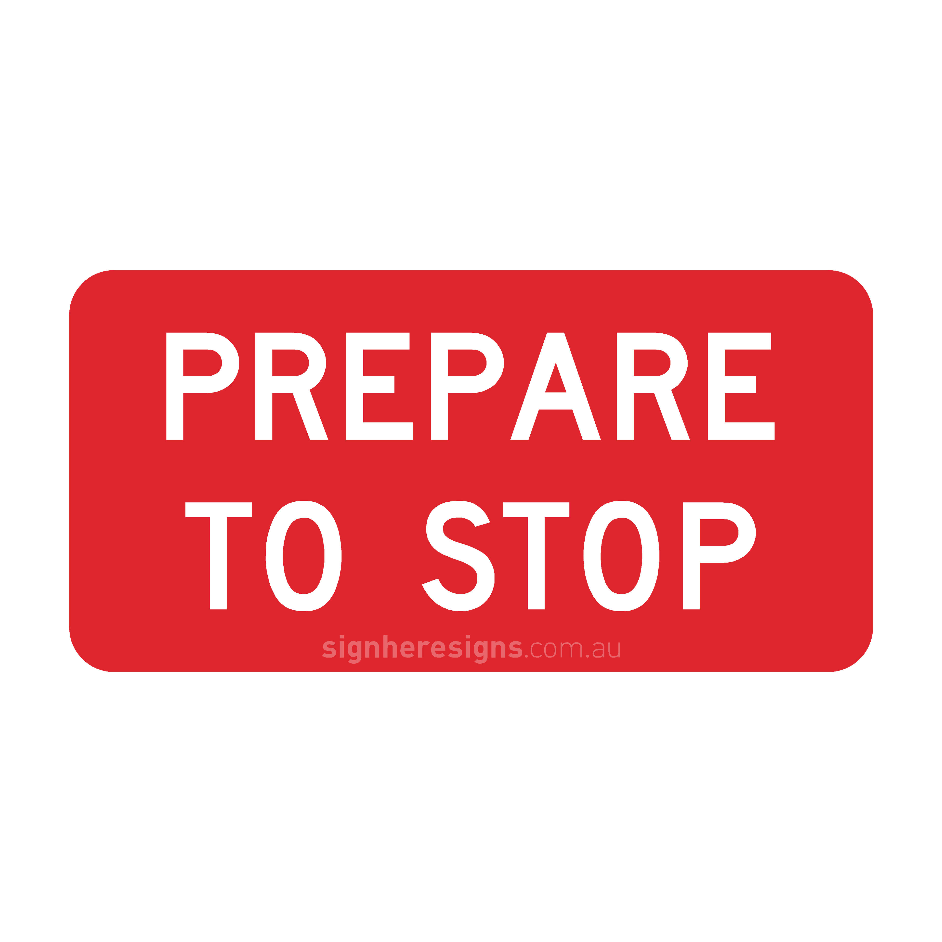 W8-27 Prepare To Stop - Traffic Sign