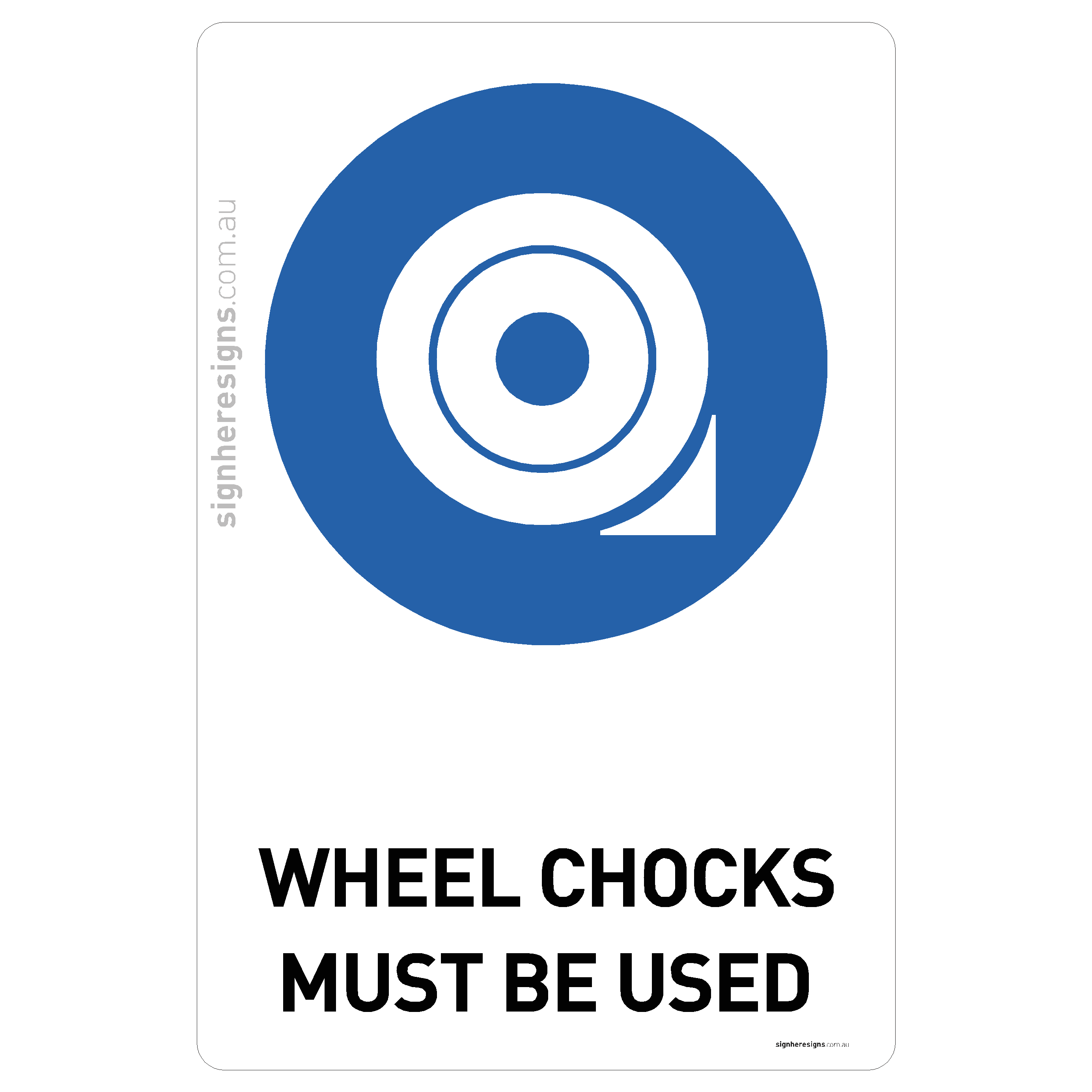 Wheel Chocks Must Be Used